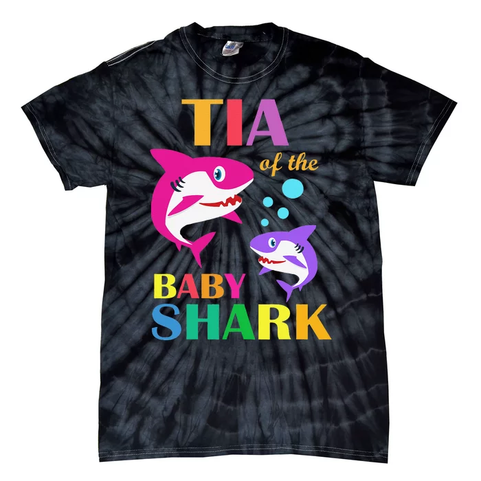 Tia Of The Baby Birthday Shark Tia Shark Mother's Day Tie-Dye T-Shirt