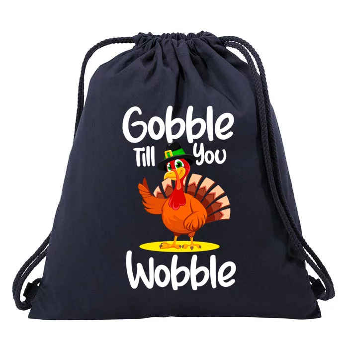 Thanksgiving Outfit Turkey Gobble Till You Wobble Gift Drawstring Bag