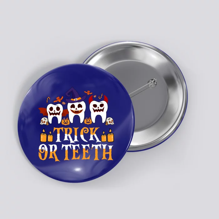 Trick Or Teeth Funny Dentist Halloween Dental Squad Funny Gift Button