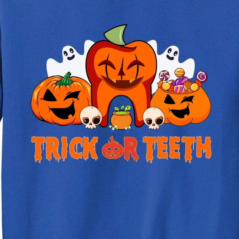 Trick Or Teeth Funny Dentist Halloween Dental Squad Great Gift Tall Sweatshirt