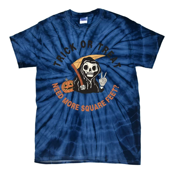 Trick Or Treat Need More Square Feet Skeleton Halloween Tie-Dye T-Shirt