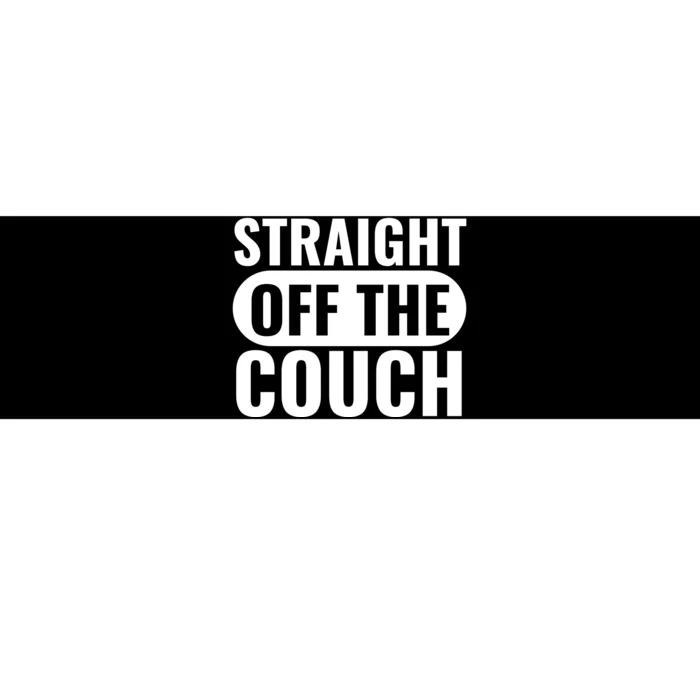 Traight Off The Couch Funny Football Offensive Lineman Bumper Sticker