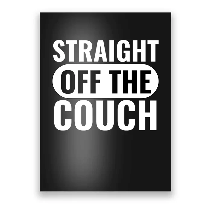 Traight Off The Couch Funny Football Offensive Lineman Poster