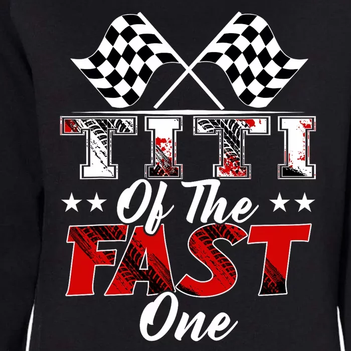 Titi Of The Fast One First Birthday Racing Car Family Womens California Wash Sweatshirt