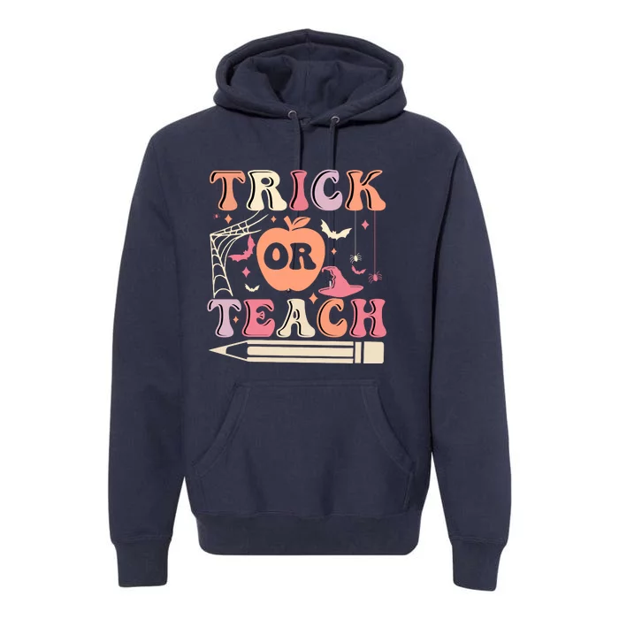 Trick Or Teach Funny Teacher Halloween Premium Hoodie