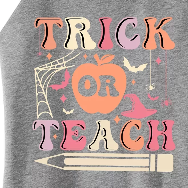 Trick Or Teach Funny Teacher Halloween Women’s Perfect Tri Rocker Tank