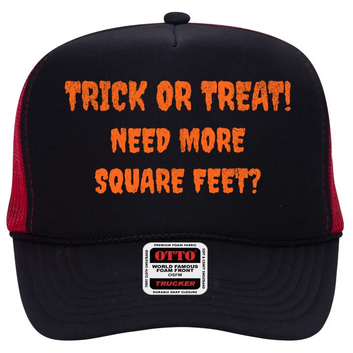 Trick Or Treat Need More Square Feet For Realtor Gift High Crown Mesh Trucker Hat