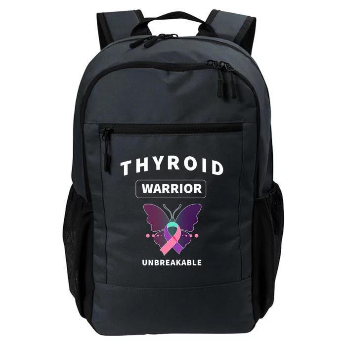 Thyroid Or Thyroid Awareness Or Thyroid Warrior Unbreakable Gift Daily Commute Backpack