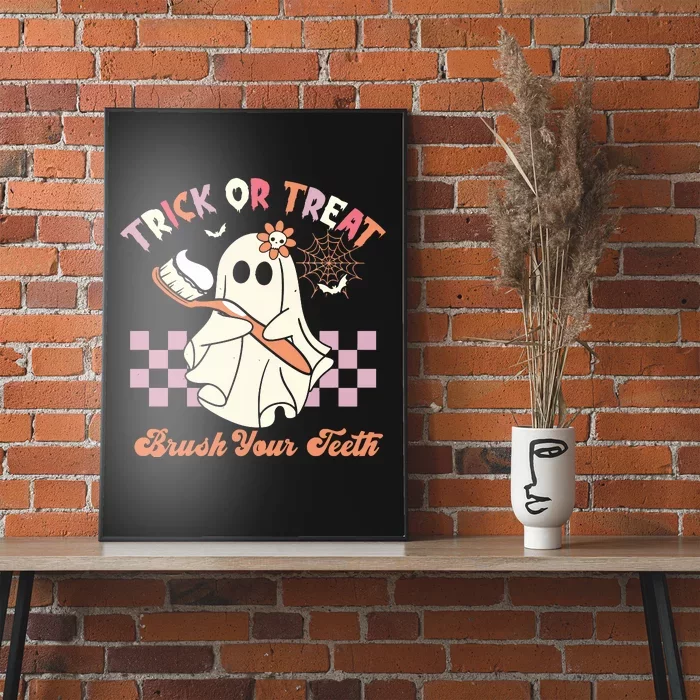 Trick Or Treat Brush Your Teeth Halloween Dentist Poster