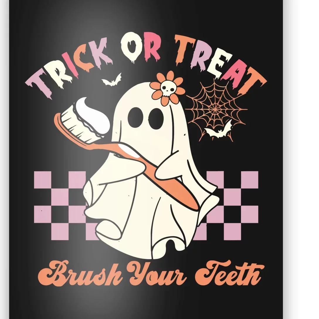 Trick Or Treat Brush Your Teeth Halloween Dentist Poster