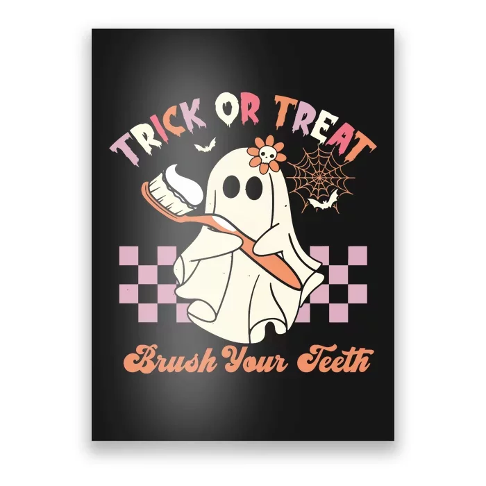 Trick Or Treat Brush Your Teeth Halloween Dentist Poster