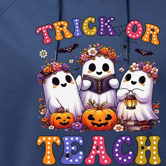 Trick Or Teach Halloween Ghost Pumpkin Spooky Teacher Women Performance Fleece Hoodie