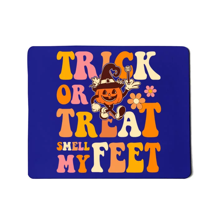 Trick Or Treat Smell My Feet Groovy Retro Halloween Pumpkin Gift Mousepad