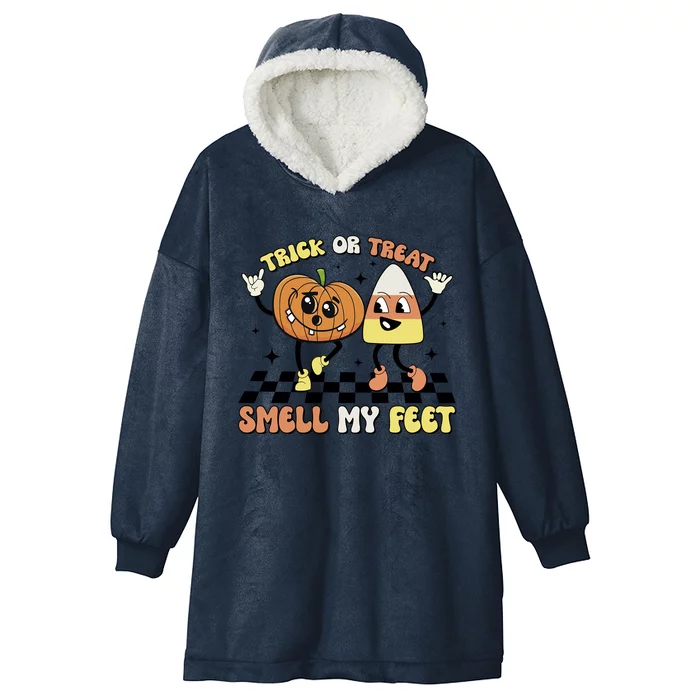 Trick Or Treat Smell My Feet Pumpkin Halloween Gift Hooded Wearable Blanket