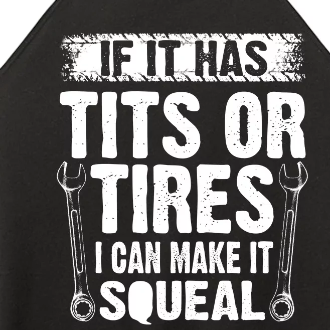 Tits Or Tires I Can Make It Squeal Women’s Perfect Tri Rocker Tank