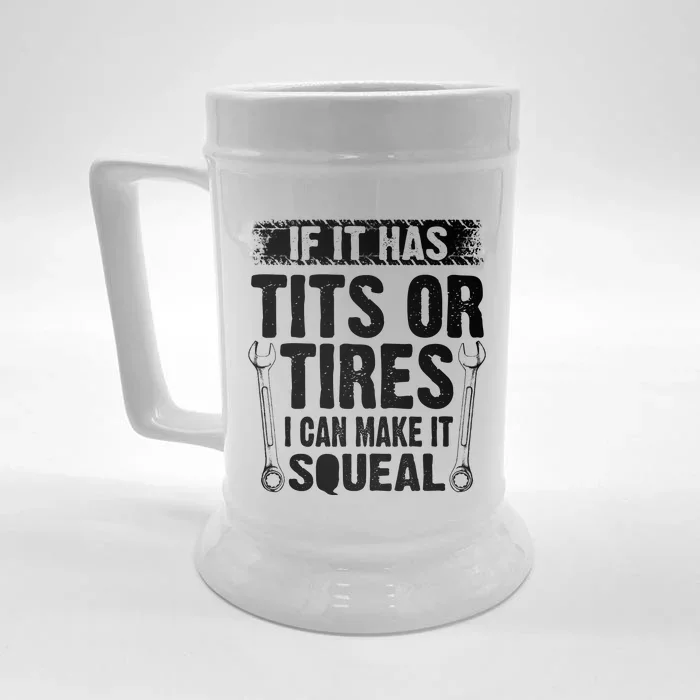 Tits Or Tires I Can Make It Squeal Front & Back Beer Stein