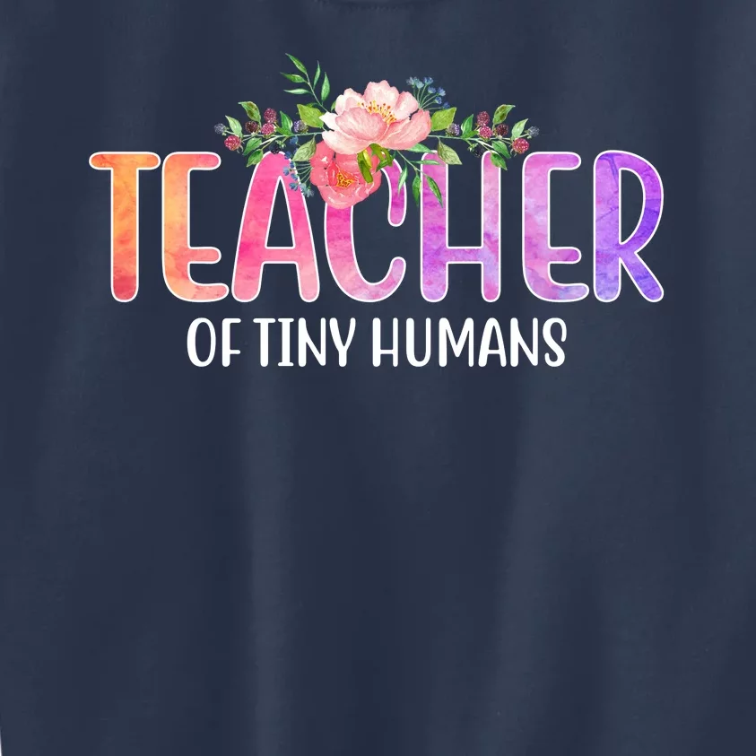 Teacher Of Tiny Humans Floral Kids Sweatshirt