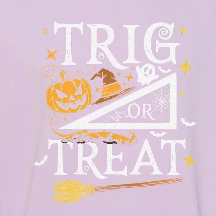 Trig Or Treat Halloween Math Students Teachers Fun Garment-Dyed Sweatshirt