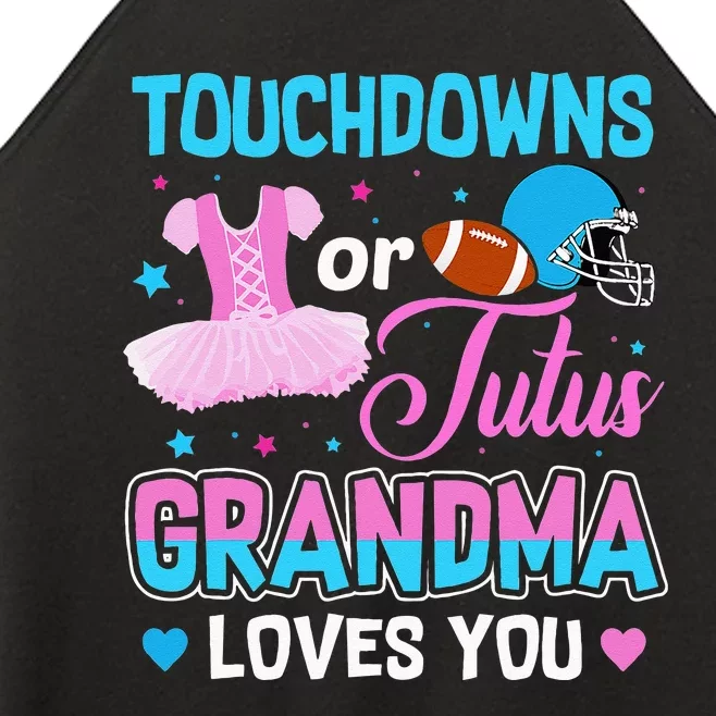 Touchdowns Or Tutus Grandma Loves You Gender Reveal Women’s Perfect Tri Rocker Tank