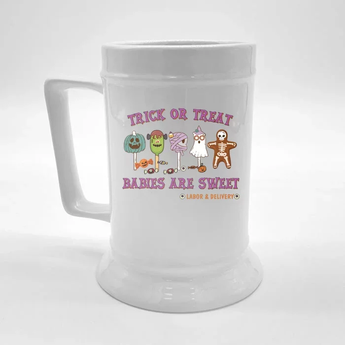 Trick Or Treat Are Sweet Labor And Delivery Halloween Cute Gift Front & Back Beer Stein