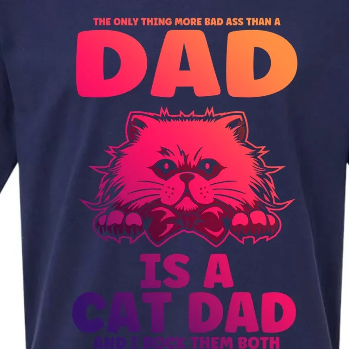 The Only Thing More Bad Than A Dad Cat Daddy Great Gift Sueded Cloud Jersey T-Shirt