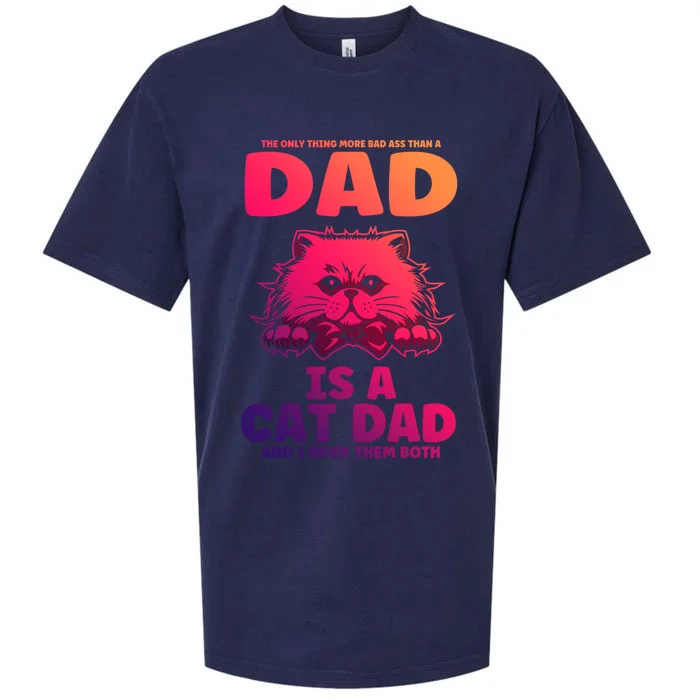 The Only Thing More Bad Than A Dad Cat Daddy Great Gift Sueded Cloud Jersey T-Shirt