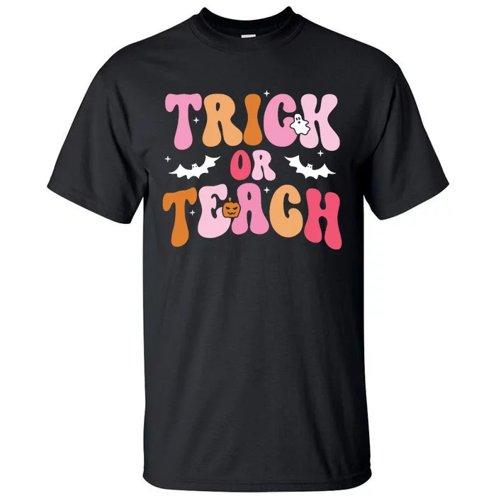 Trick Or Teach Halloween Teacher Kids Teacher Life Tall T-Shirt