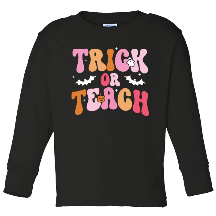 Trick Or Teach Halloween Teacher Kids Teacher Life Toddler Long Sleeve Shirt