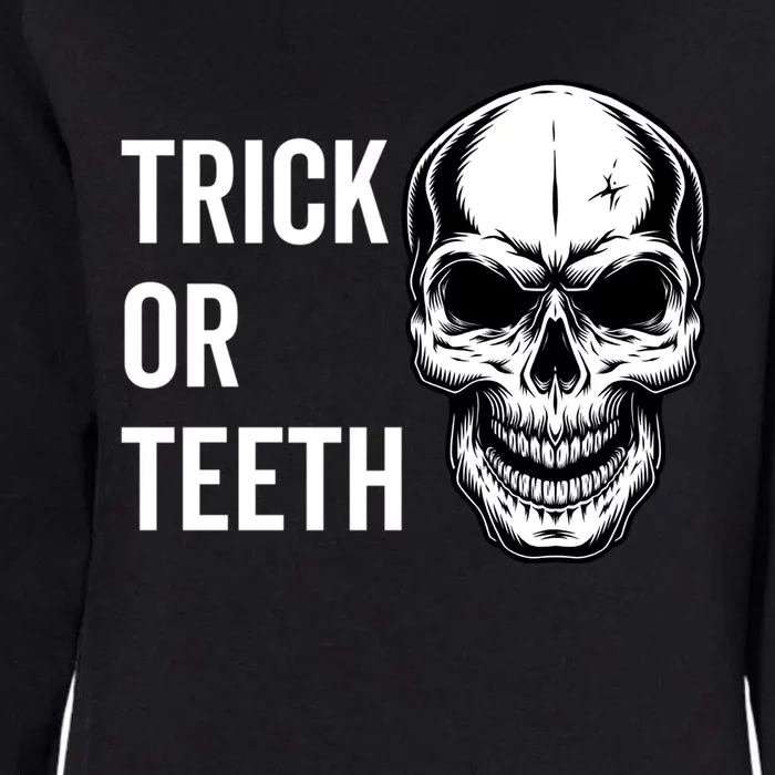 Trick Or Teeth Halloween Skeleton Dentist Funny Gift Funny Gift Womens California Wash Sweatshirt