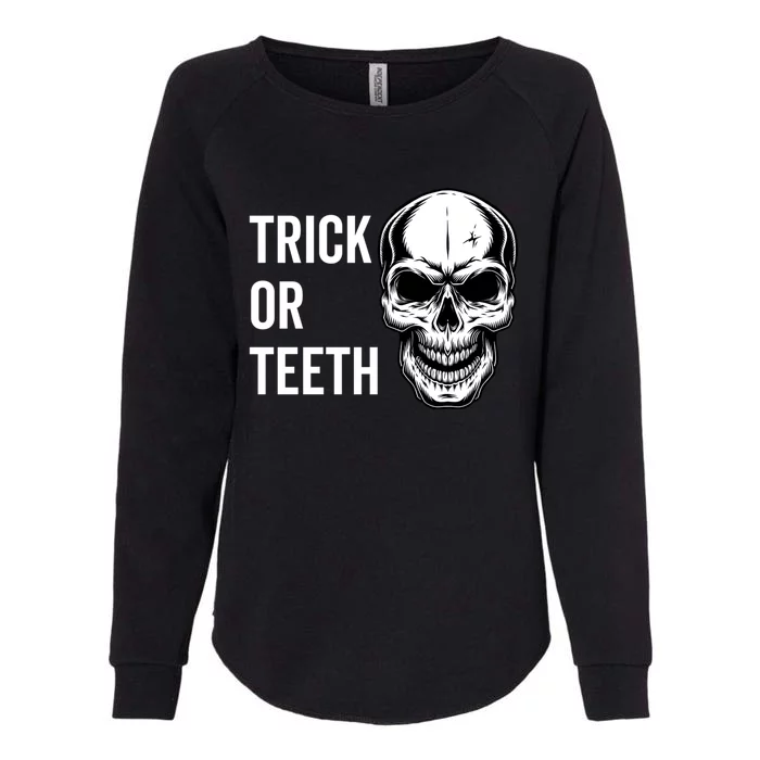 Trick Or Teeth Halloween Skeleton Dentist Funny Gift Funny Gift Womens California Wash Sweatshirt