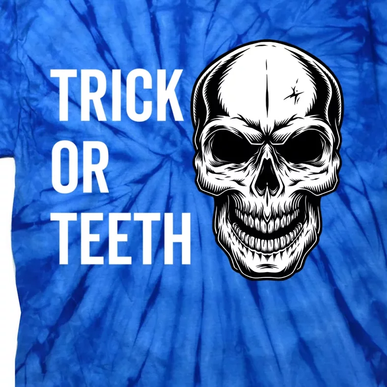 Trick Or Teeth Halloween Skeleton Dentist Funny Gift Funny Gift Tie-Dye T-Shirt