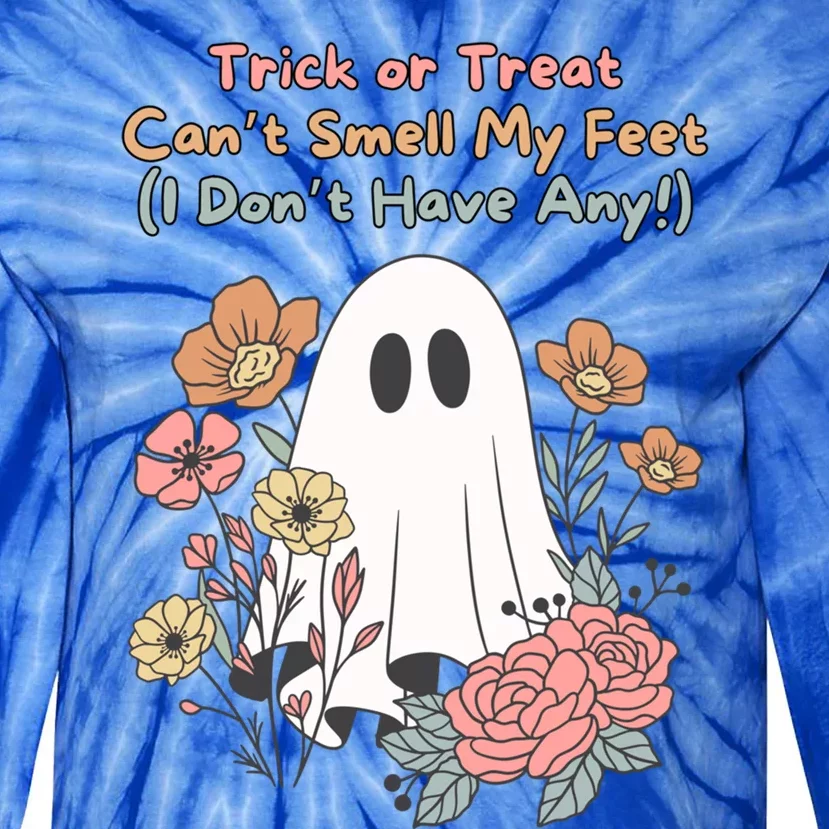 Trick Or Treat Smell My Feet Cute Ghost Halloween Floral Gift Tie-Dye Long Sleeve Shirt