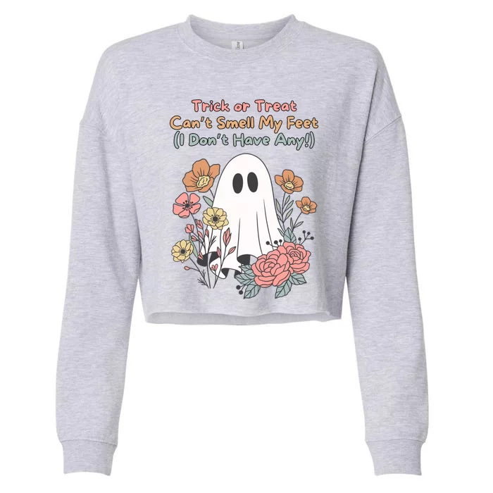 Trick Or Treat Smell My Feet Cute Ghost Halloween Floral Gift Cropped Pullover Crew