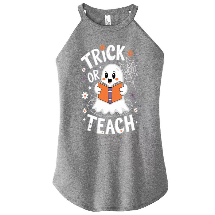 Trick Or Teach Ghost Halloween Fun Teacher Design Gift Women’s Perfect Tri Rocker Tank