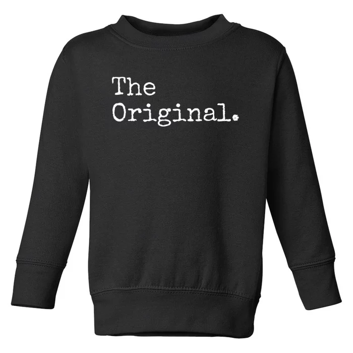 The Original The Sequel The Finale Matching Sibling Day Toddler Sweatshirt