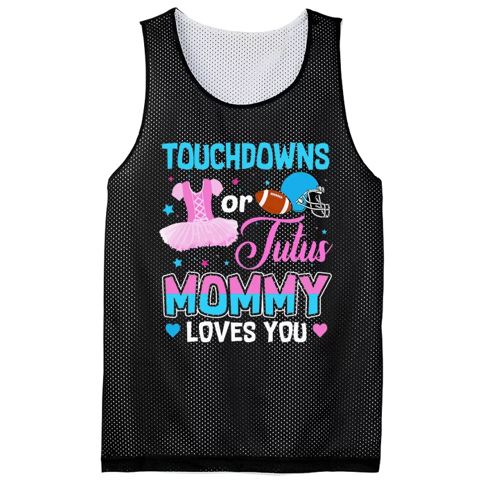 Touchdowns Or Tutus Mommy Loves You Gender Reveal Mesh Reversible Basketball Jersey Tank