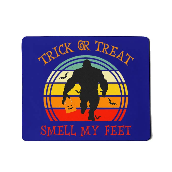 Trick Or Treat Smell Feet Bigfoot Halloween Funny Mousepad