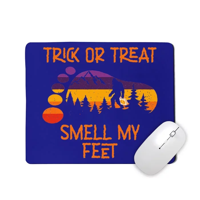 Trick Or Treat Smell My Feet Bigfoot Halloween Funny Gift Mousepad