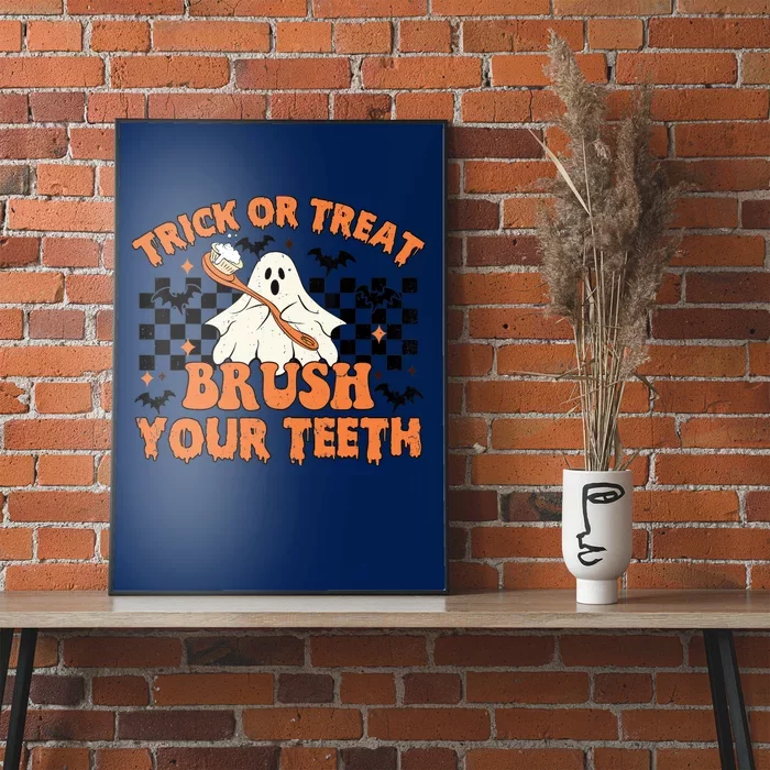 Trick Or Treat Brush Your Teeth Dental Halloween Ghosh Funny Poster