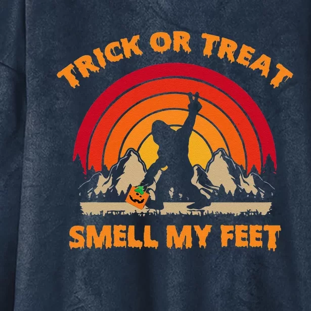 Trick Or Treat Smell My Feet Bigfoot Halloween Funny Hooded Wearable Blanket