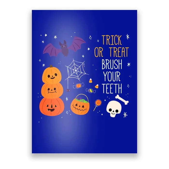 Trick Or Treat Brush Your Teeth Dentist Meaningful Gift Poster