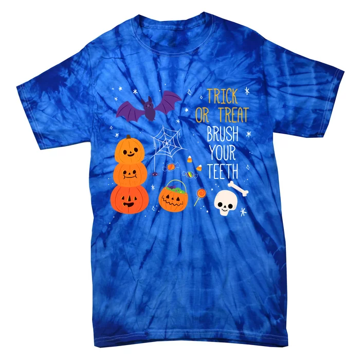 Trick Or Treat Brush Your Teeth Dentist Meaningful Gift Tie-Dye T-Shirt