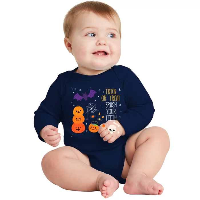 Trick Or Treat Brush Your Teeth Dentist Meaningful Gift Baby Long Sleeve Bodysuit