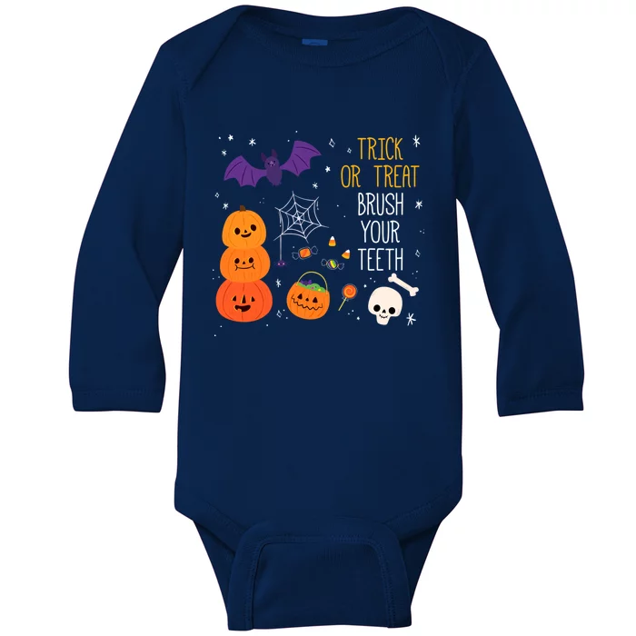 Trick Or Treat Brush Your Teeth Dentist Meaningful Gift Baby Long Sleeve Bodysuit