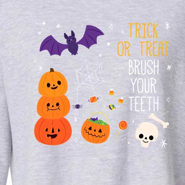 Trick Or Treat Brush Your Teeth Dentist Meaningful Gift Cropped Pullover Crew