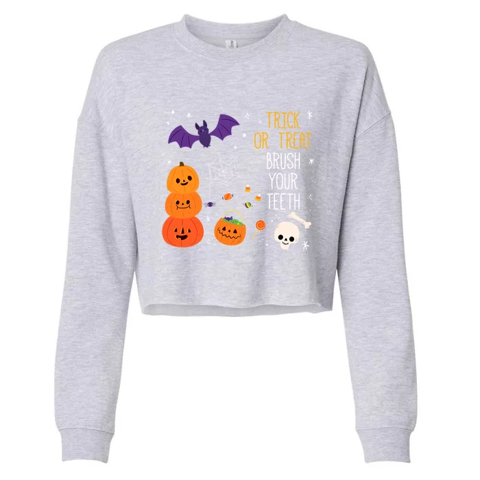 Trick Or Treat Brush Your Teeth Dentist Meaningful Gift Cropped Pullover Crew