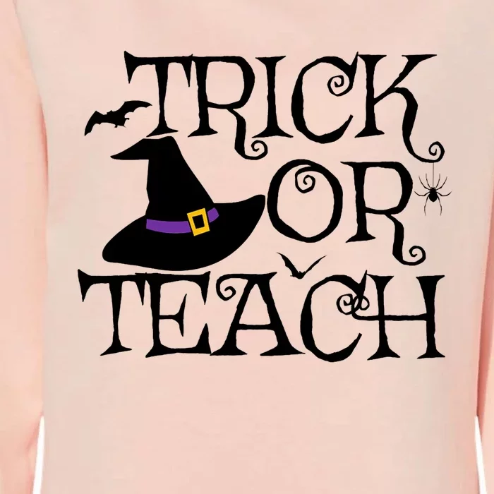 Trick Or Teach Funny Halloween Teacher Costume Humor Gift Womens California Wash Sweatshirt