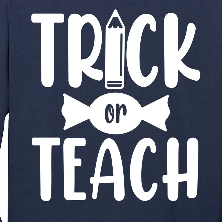 Trick Or Teach Halloween Teacher Tall Long Sleeve T-Shirt