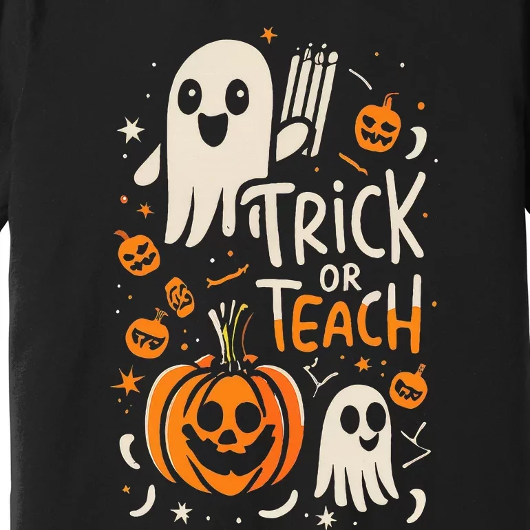 Trick Or Teach Halloween Teacher Premium T-Shirt