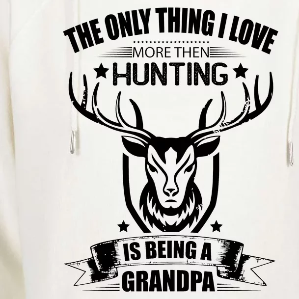 The Only Thing I Love More Than Hunting Is Being A Grandpa Womens Funnel Neck Pullover Hood